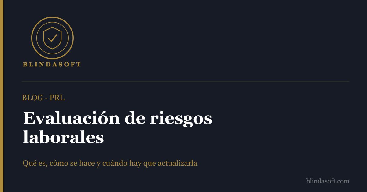 Guía sobre evaluación de riesgos laborales: qué es, cómo se realiza y cuándo hay que actualizarla en las empresas españolas