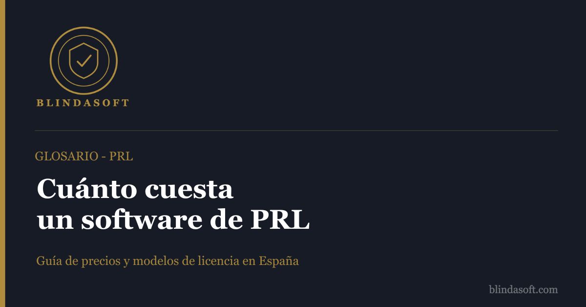 Guía de precios de software de PRL en España: cuánto cuesta, qué modelos de licencia existen y qué factores influyen en el precio final