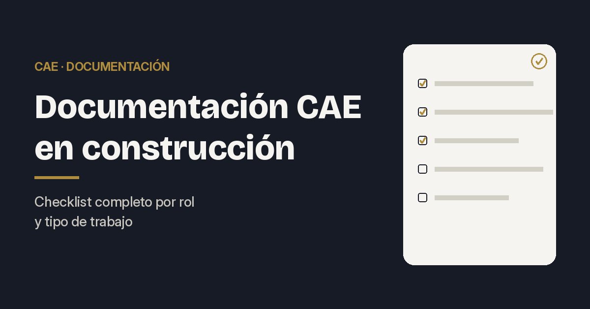 Checklist de documentación CAE obligatoria en el sector de la construcción