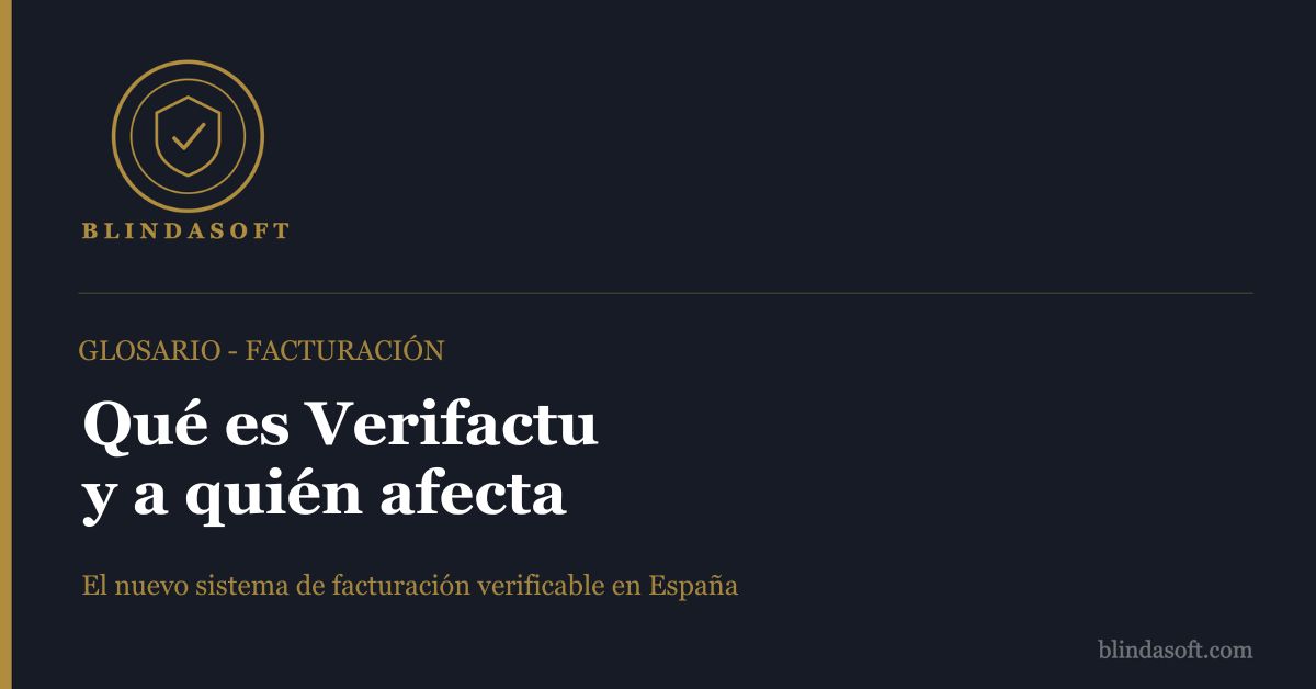 Qué es Verifactu: cómo funciona el nuevo sistema de facturación verificable en España, a quién afecta y qué obliga a hacer a las empresas