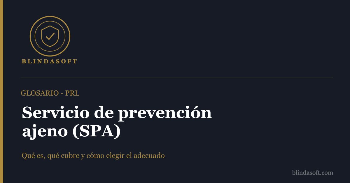 Qué es el servicio de prevención ajeno (SPA): funciones, requisitos legales y cómo elegir el adecuado para tu empresa en España