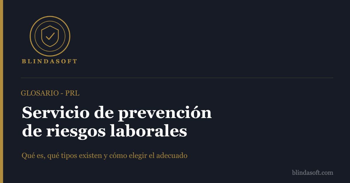 Qué es el servicio de prevención de riesgos laborales: tipos, obligaciones y cómo elegir el más adecuado para tu empresa