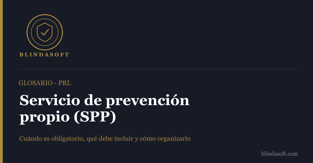 Qué es el servicio de prevención propio (SPP): cuándo es obligatorio, qué especialidades debe cubrir y cómo organizarlo en tu empresa