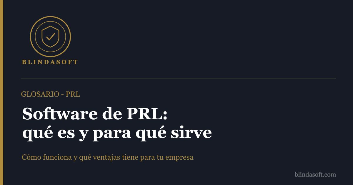 Qué es un software de PRL: cómo funciona, qué funciones son imprescindibles y cómo elegir el mejor para tu empresa