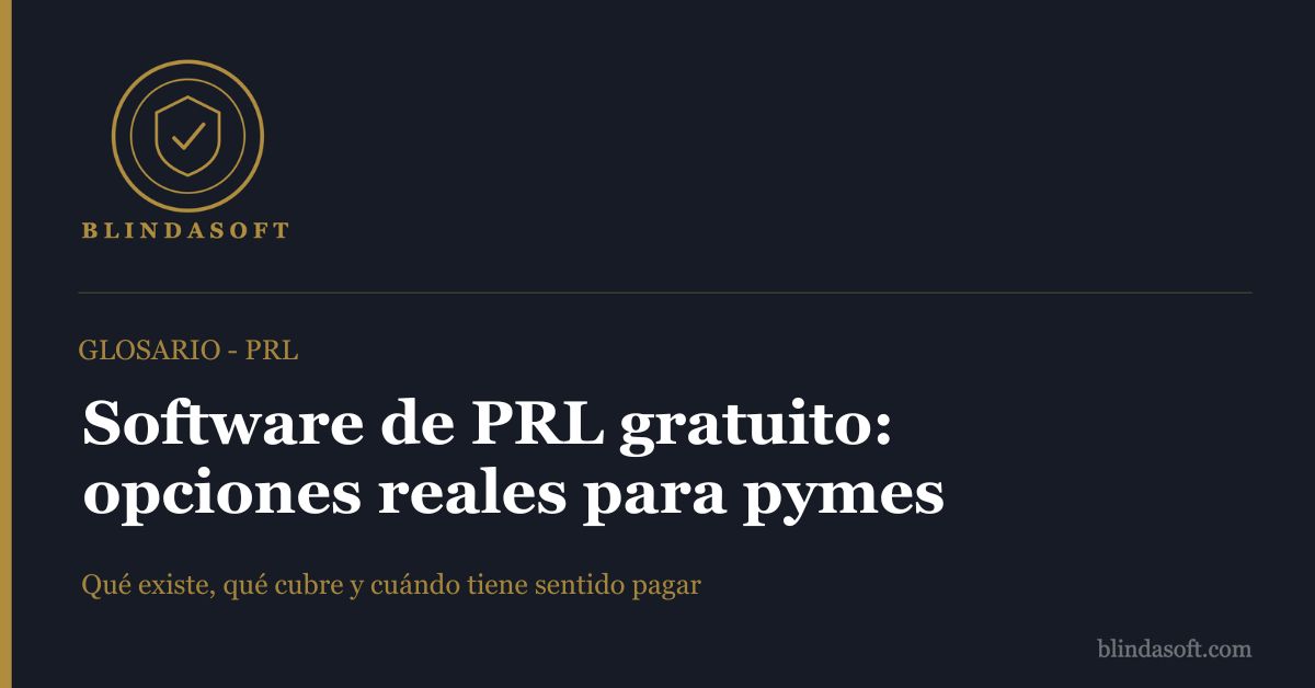 Guía sobre software de PRL gratuito: qué opciones existen para pymes en España, qué limitaciones tienen y cuándo conviene pasarse a una solución de pago