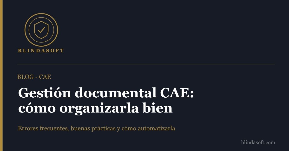 Guía sobre gestión documental CAE: cómo organizar la documentación de contratas y subcontratas, errores frecuentes y cómo automatizar el proceso con una plataforma especializada
