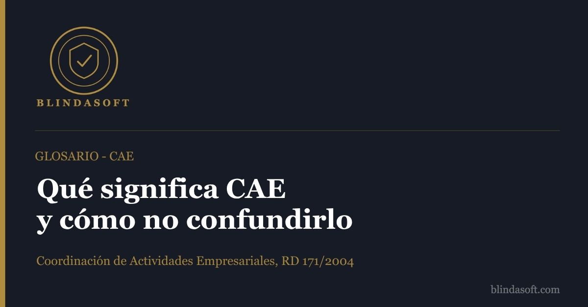Qué significa CAE: Coordinación de Actividades Empresariales según el RD 171/2004, y diferencia con otros significados de las siglas